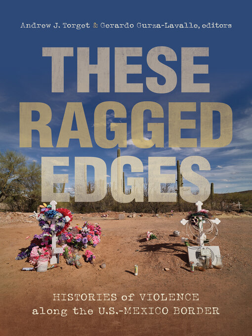 Title details for These Ragged Edges by Andrew J. Torget - Available